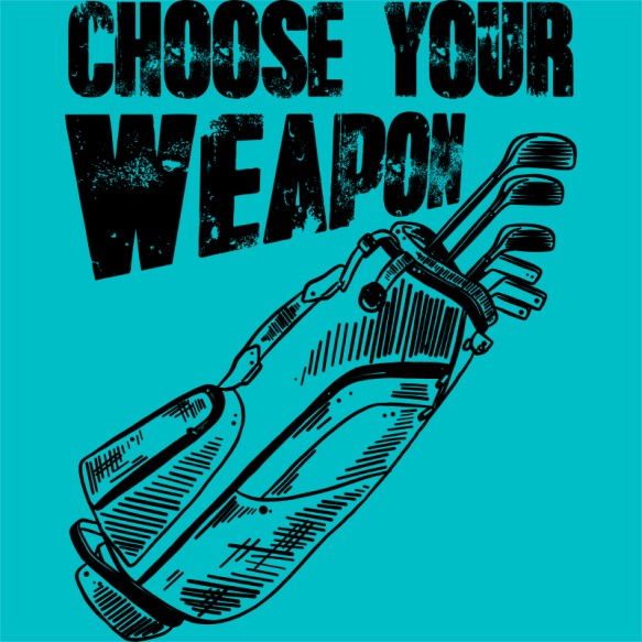 Choose your Weapon Ütős Pólók, Pulóverek, Bögrék - Ütős