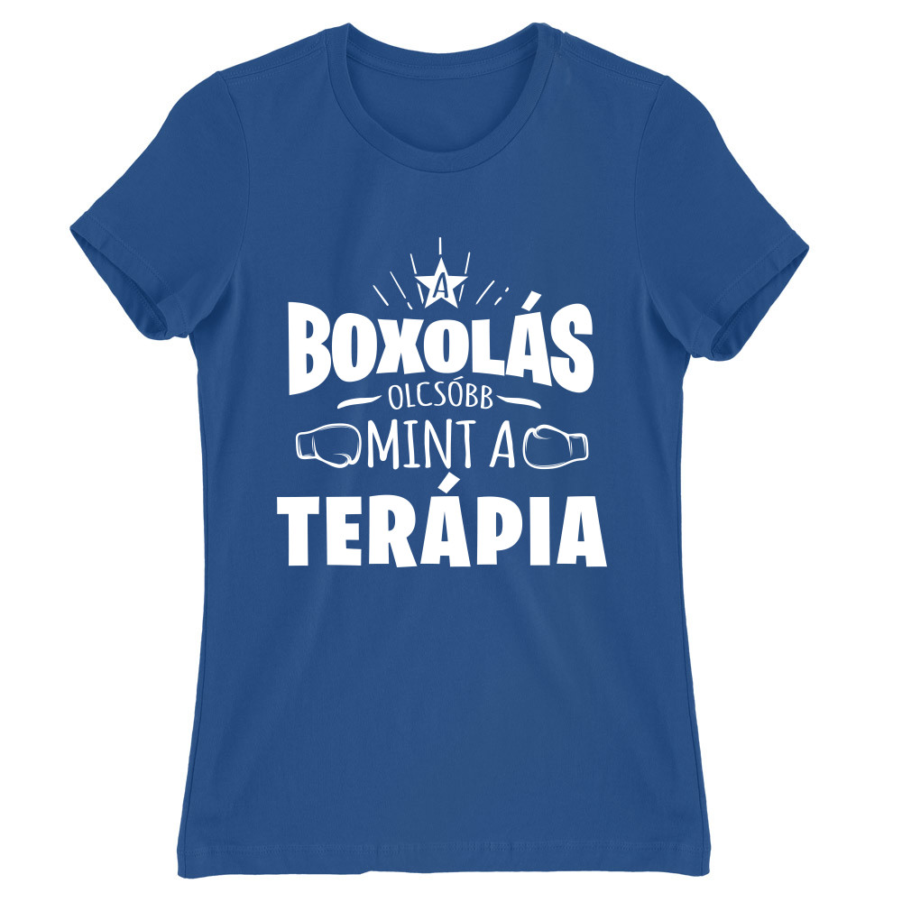 Boxolás, olcsóbb mint a terápia Női Póló