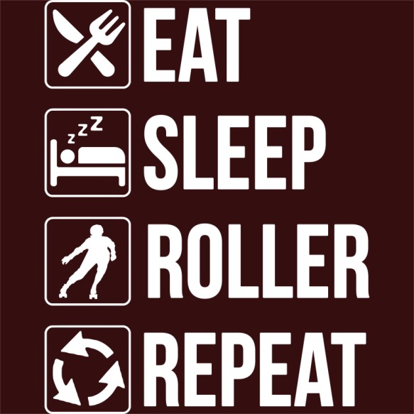 Eat - Sleep - Repeat - Roller Görkorcsolya Pólók, Pulóverek, Bögrék - Szabadidő