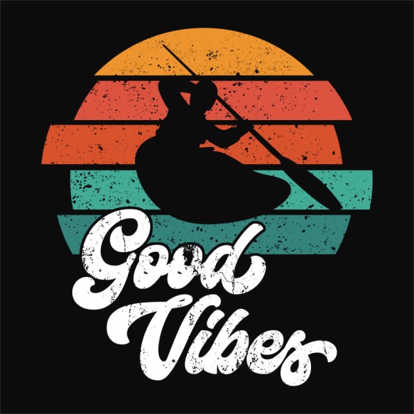 Good Vibes - Kayak Kajak Pólók, Pulóverek, Bögrék - Sport