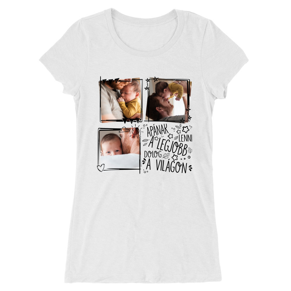 Apának lenni a legjobb dolog a világon - Mylife Plus Női Hosszított Póló