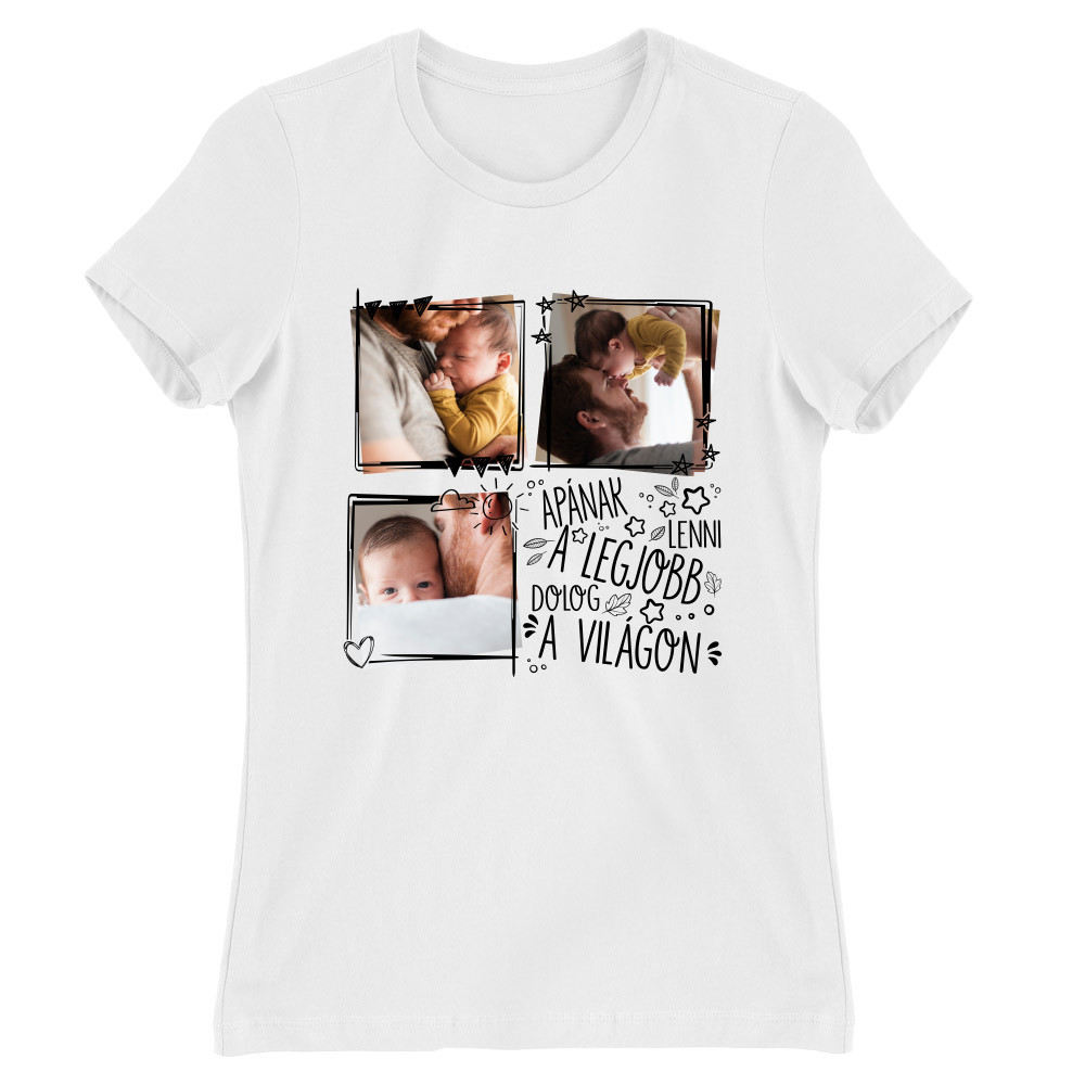 Apának lenni a legjobb dolog a világon - Mylife Plus Női Póló