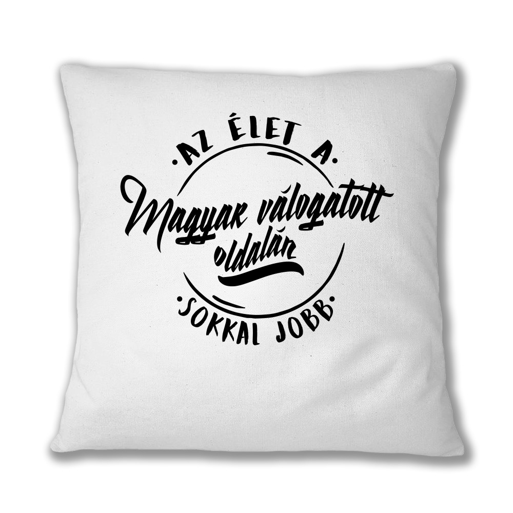 Az élet a Magyar válogatott oldalán sokkal jobb Párnahuzat