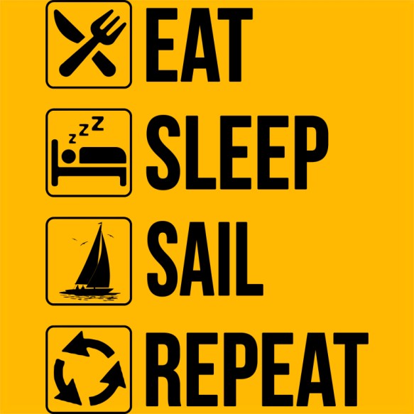 Eat - Sleep - Repeat - Sail Hajózás Pólók, Pulóverek, Bögrék - Sport