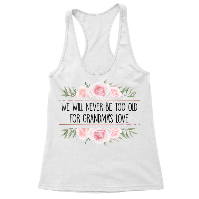 We will never be too old - grandma