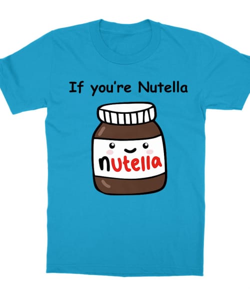 If you are nutella Póló - Ha Couple rajongó ezeket a pólókat tuti imádni fogod!