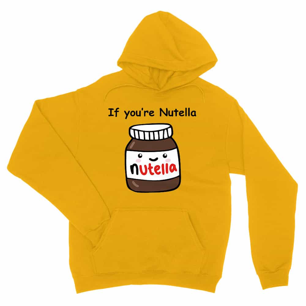 If you are nutella Unisex Pulóver