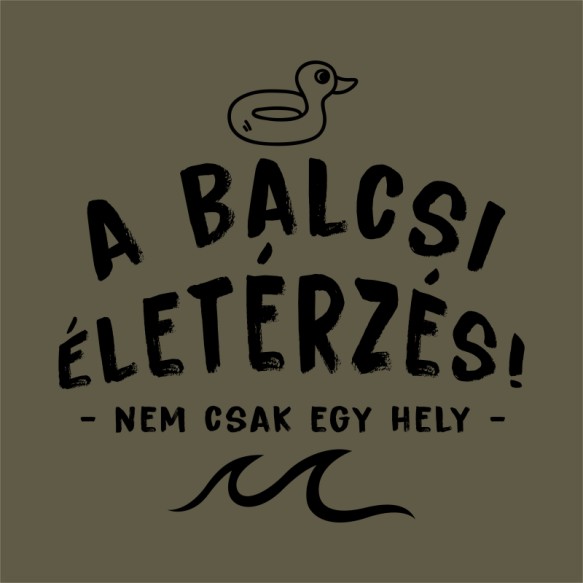 Balcsi - Nem csak egy Hely Balaton Pólók, Pulóverek, Bögrék - Kultúra