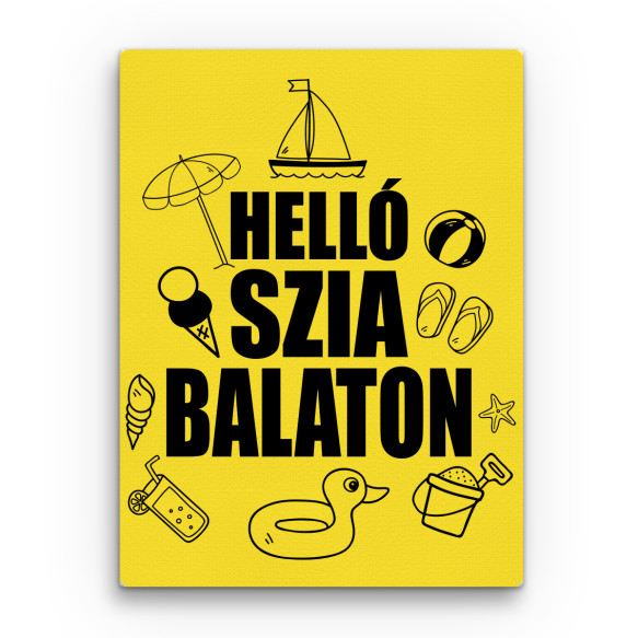 Helló - Szia - Balaton Balaton Vászonkép - Kultúra