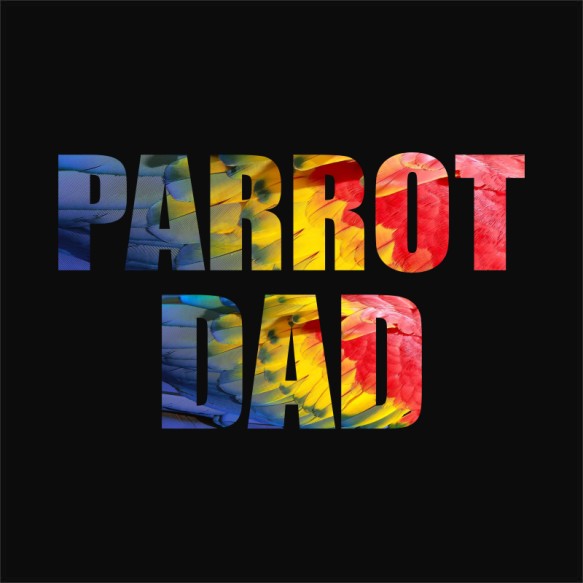 Parrot Dad Papagáj Pólók, Pulóverek, Bögrék - Papagáj