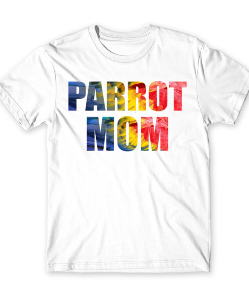 Parrot Mom Papagáj Póló - Papagáj