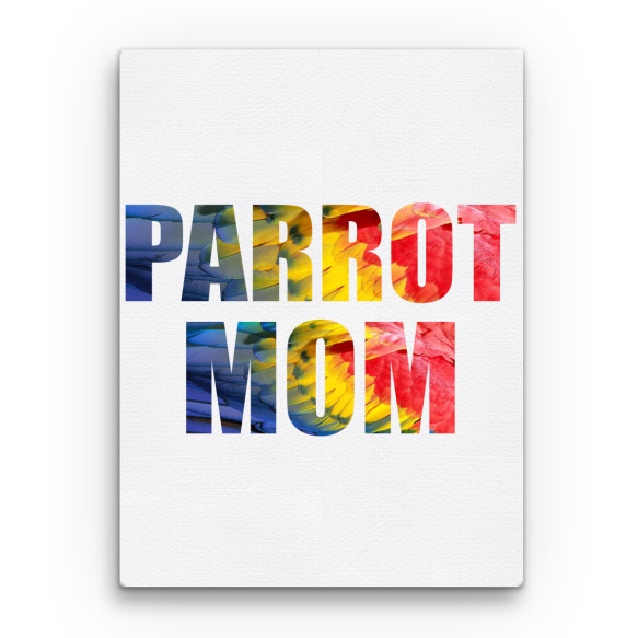 Parrot Mom Papagáj Vászonkép - Papagáj