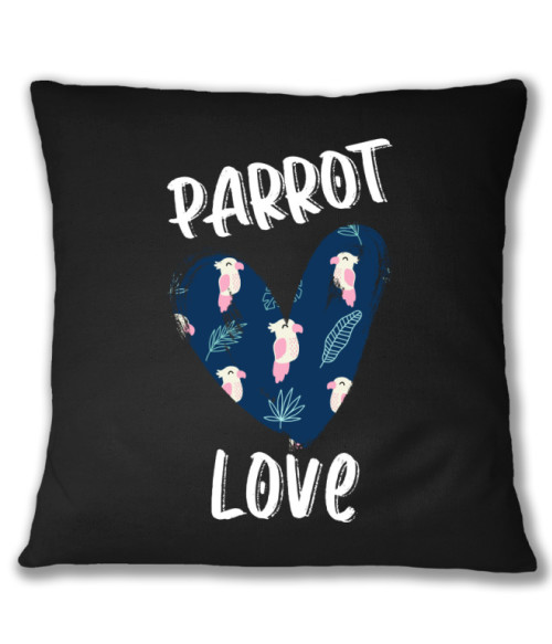 Parrot - Love Papagáj Párnahuzat - Papagáj
