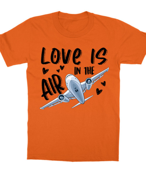 Love is in the Air - Airplane Repülő Gyerek Póló - Repülő