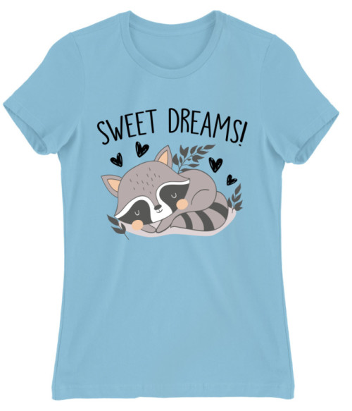 Sweet Dreams - Raccoon Mosómedve Női Póló - Mosómedve