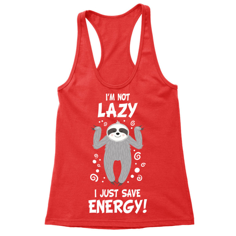 I just save energy - Sloth