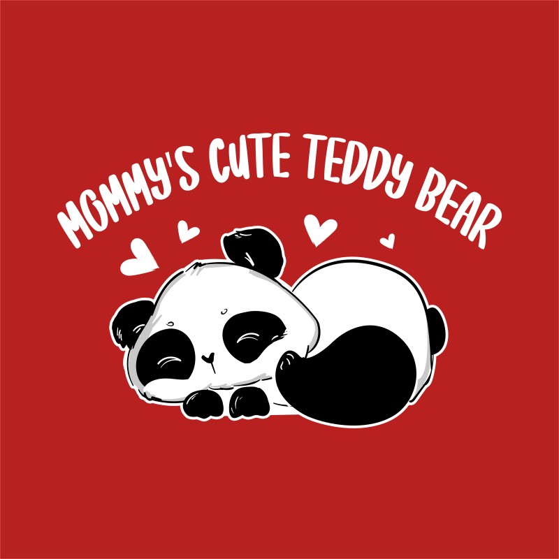 Mommy's cute teddy bear - Panda