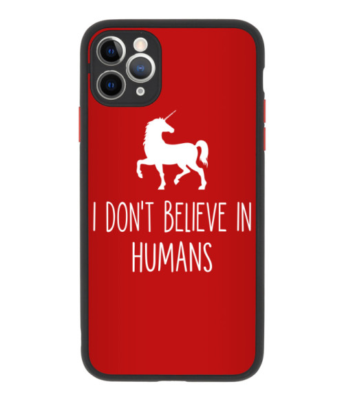 I Don't  believe in Humans Unikornis Telefontok - Unikornis