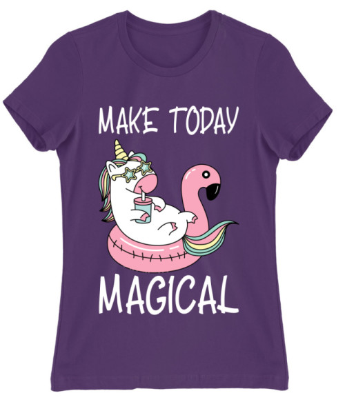 Make Today Magical Unikornis Női Póló - Unikornis