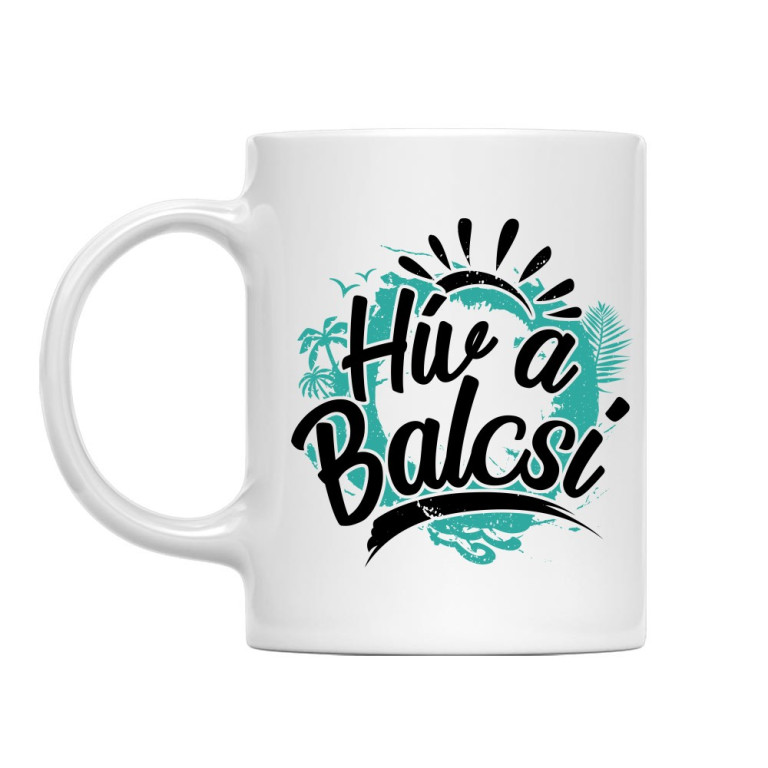 Hív a Balcsi - Bögre