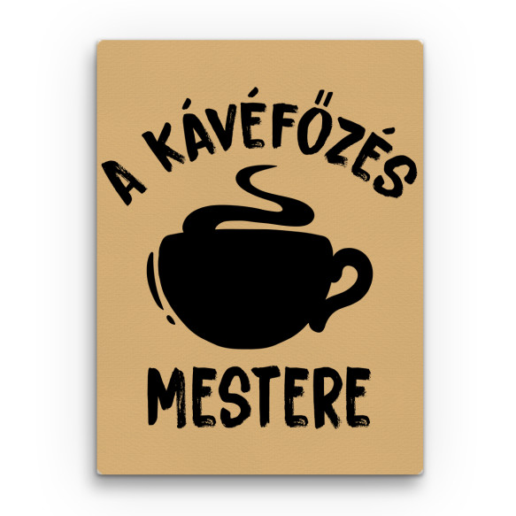 A Kávéfőzés Mestere Gasztronómia Vászonkép - Kávés