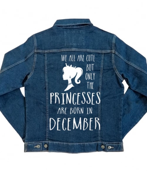 Princesses are born in December Póló - Ha Birthday rajongó ezeket a pólókat tuti imádni fogod!