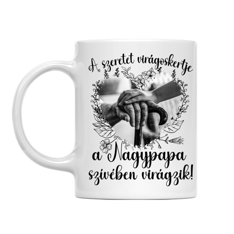 A Szeretet Virágoskertje a Nagypapa - Bögre