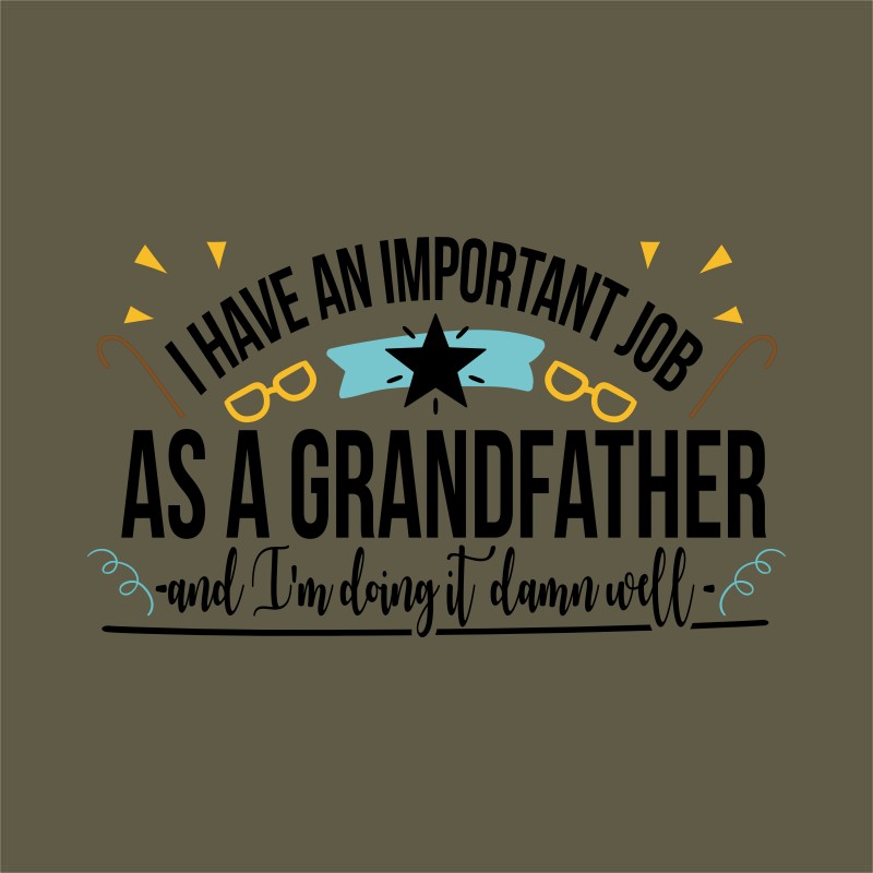 I have an important job - Grandpa