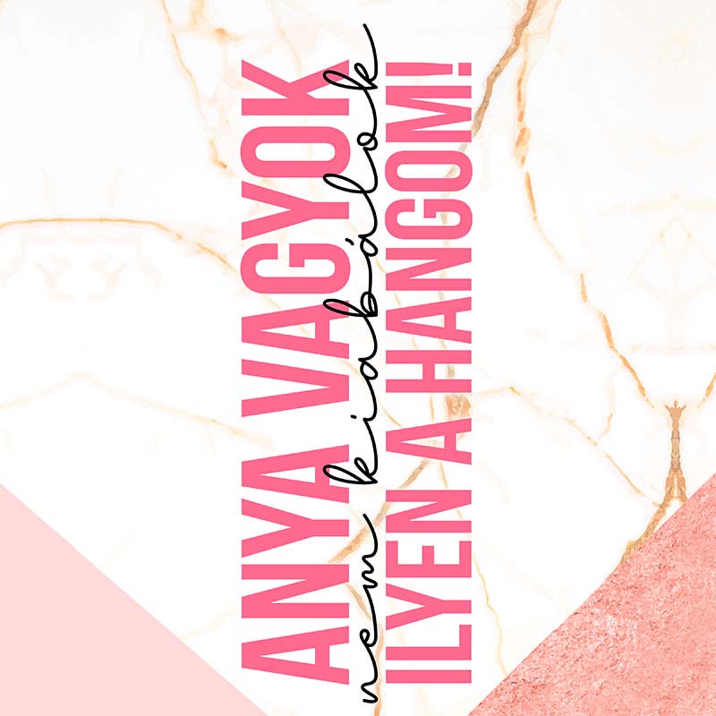 Ilyen a hangom - anya