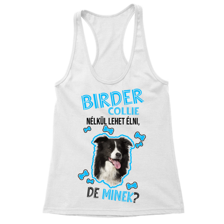 Lehet Élni de Mindek - Border Collie - Női Trikó