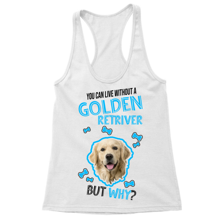 You Can Live But Why - Golden Retriever