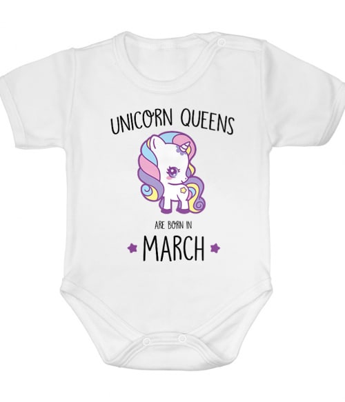 Unicorn queens are born in March Események Baba Body - Szülinapi