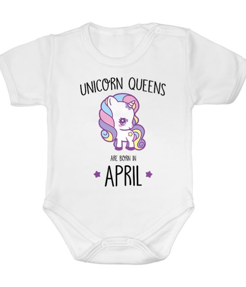 Unicorn queens are born in April Események Baba Body - Szülinapi