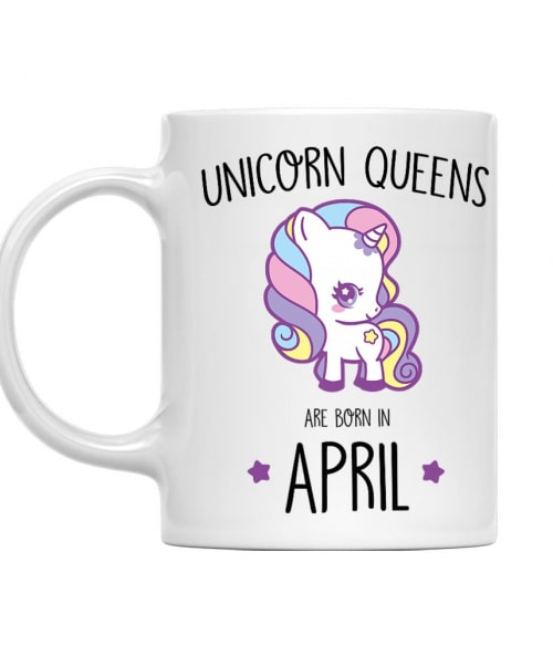 Unicorn queens are born in April Események Bögre - Szülinapi