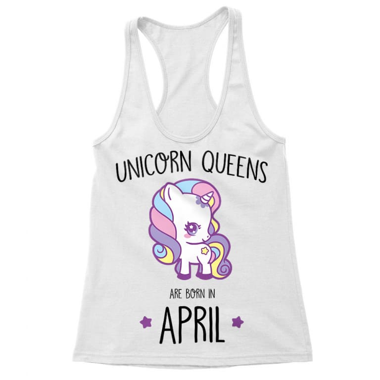 Unicorn queens are born in April