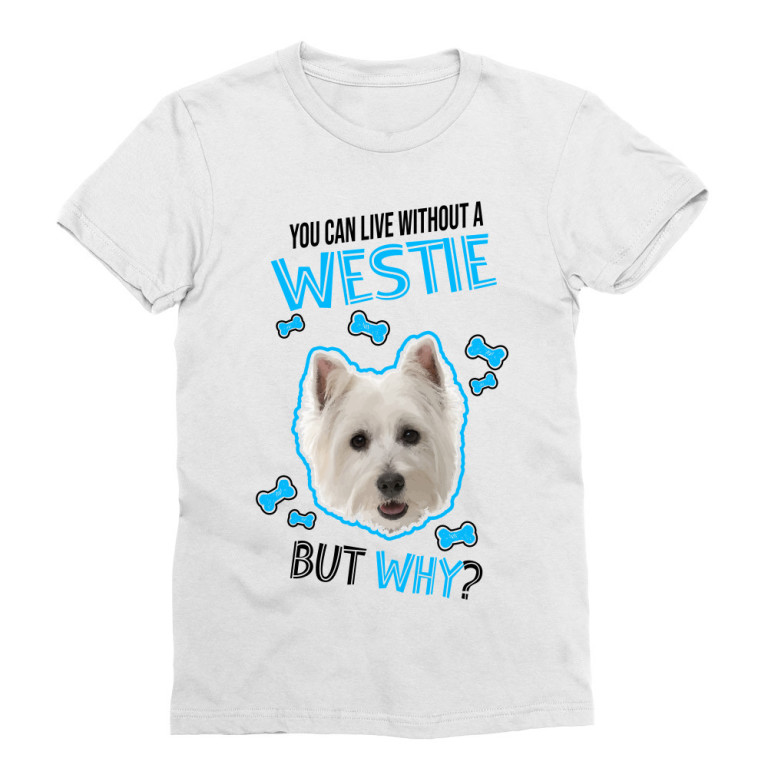 You can live but why - Westie