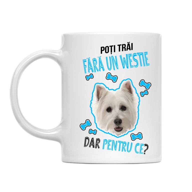 Poți trăi, dar pentru ce - Westie
