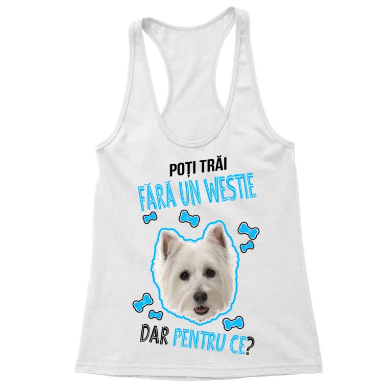 Poți trăi, dar pentru ce - Westie