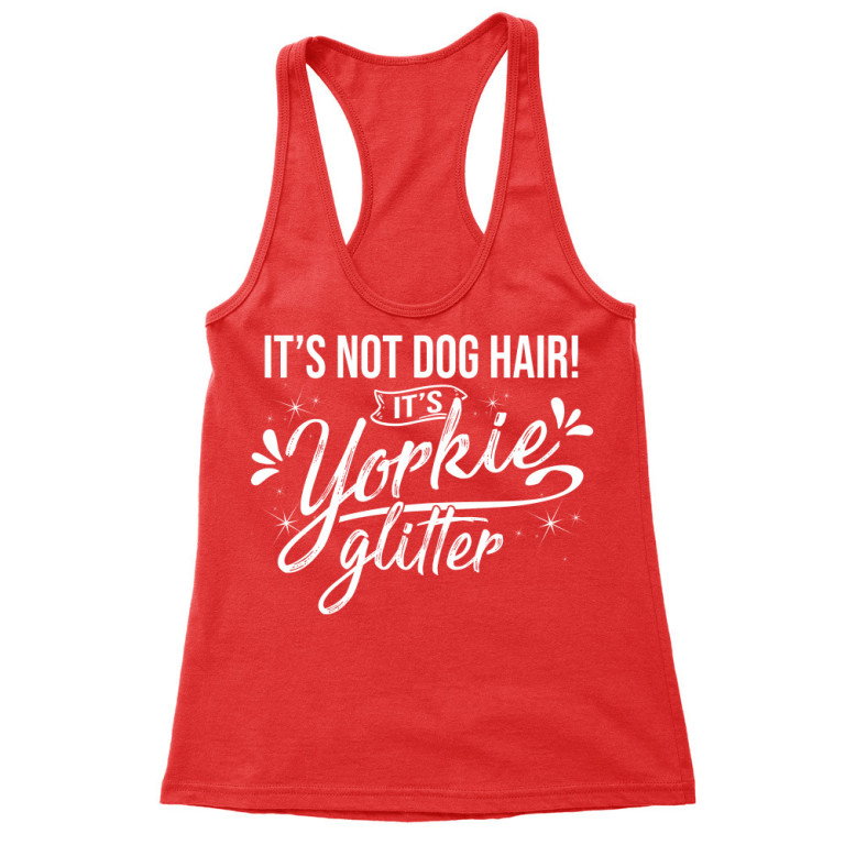 Not Dog Hair - Yorkie