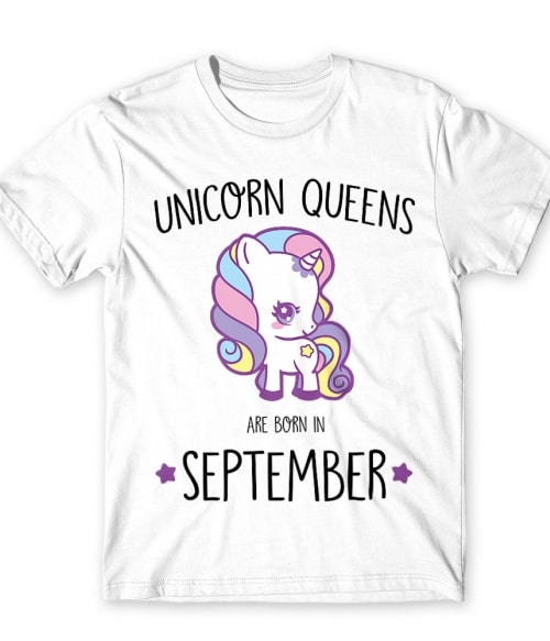 Unicorn queens are born in September birthday Póló - Szülinapi