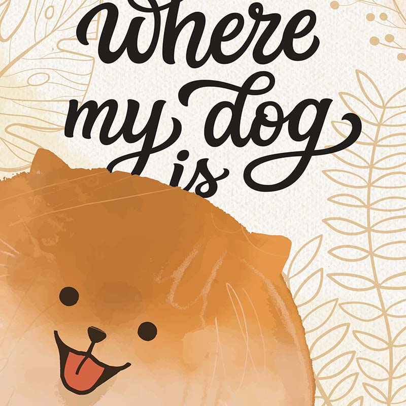 Home is where my dog is