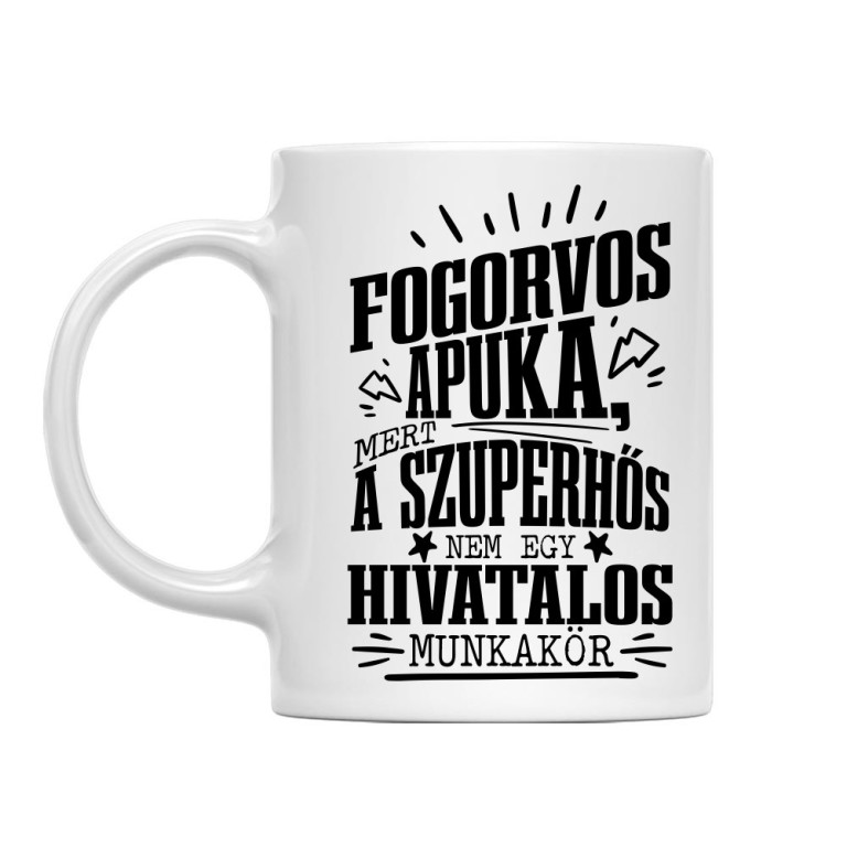 Nem Hivatalos Munkakör - Fogász - Bögre