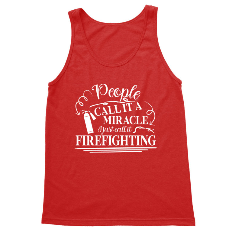People Call It A Miracle - Firefighter