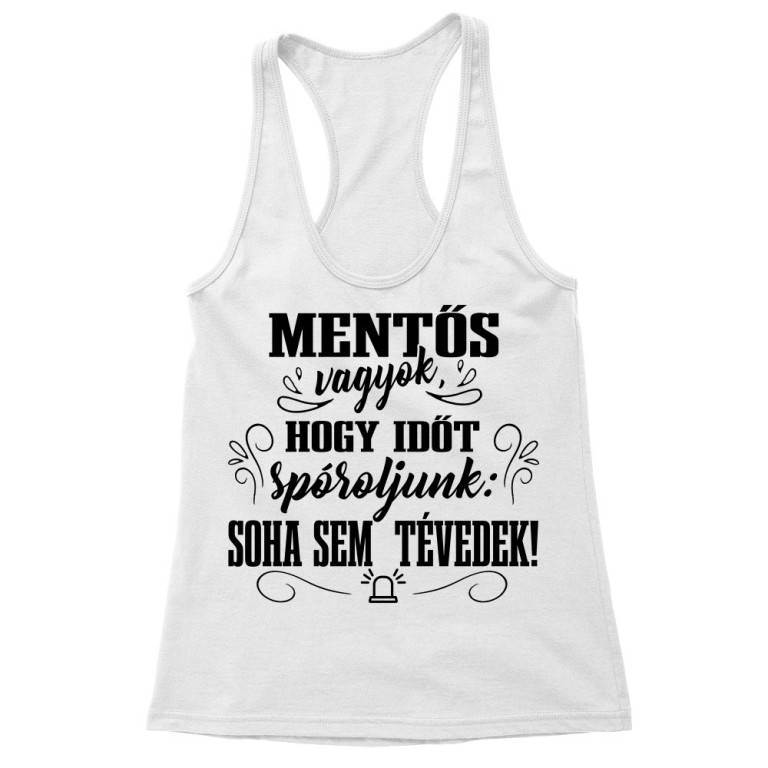 Soha sem tévedek - Mentős - Női Trikó