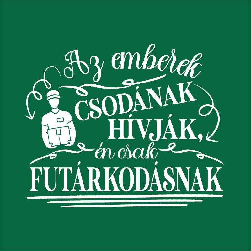 Az emberek csodának hívják - Futár