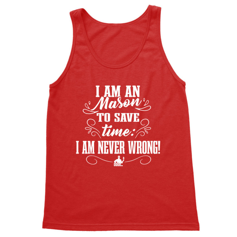 I am never wrong - Mason