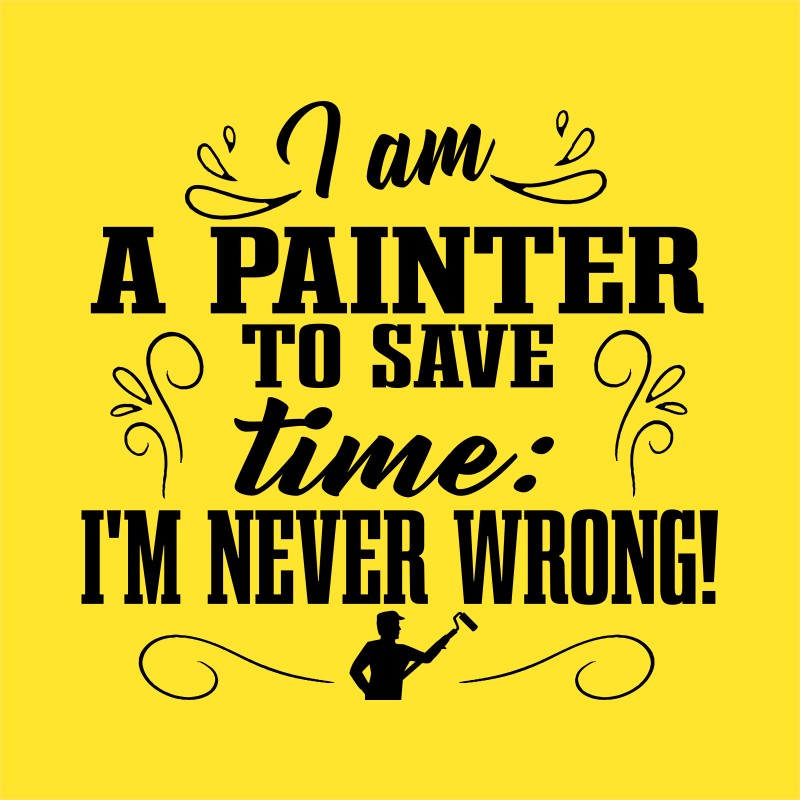 I'm never wrong - Painter