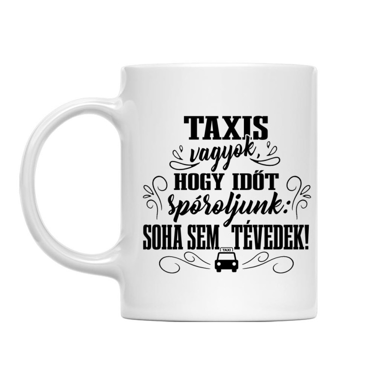 Soha sem tévedek - Taxis - Bögre