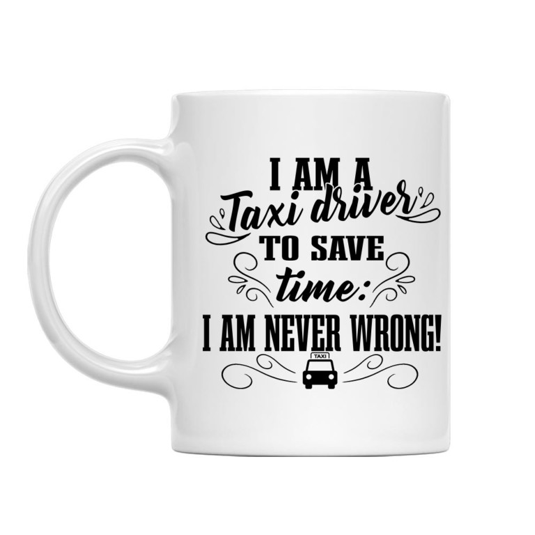 I'm never wrong - Taxi Driver