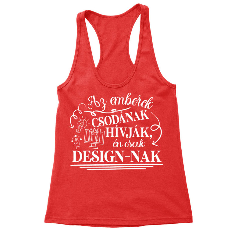 Az emberek csodának hívják - Grafikus - Női Trikó